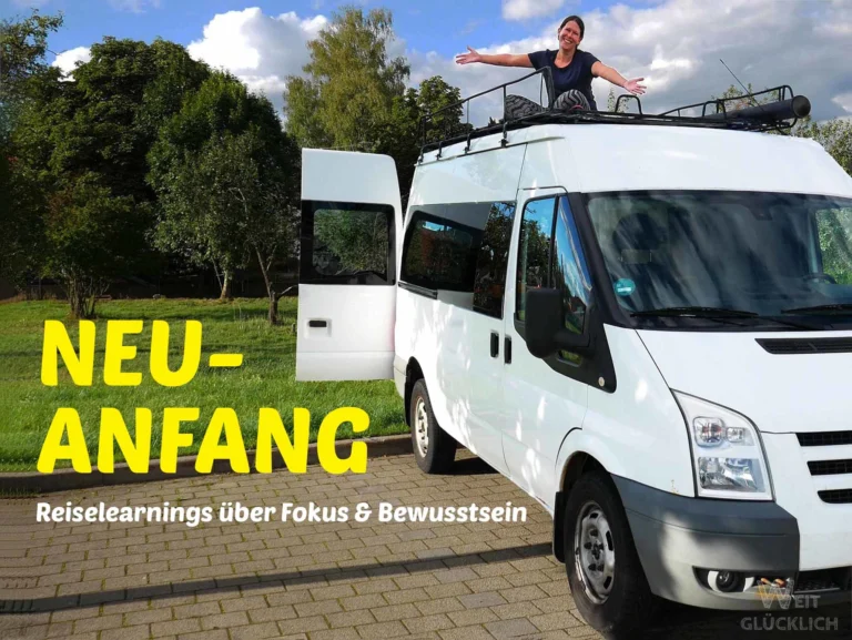 Loslassen, neuer Fokus und wieder ein Zuhause | UnterwegsSein 10